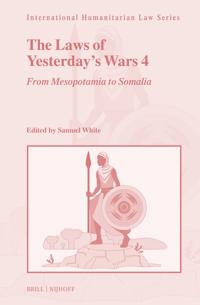 The Laws of Yesterday's Wars 4: From Mesopotamia to Somalia