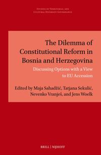 The Dilemma of Constitutional Reform in Bosnia and Herzegovina
