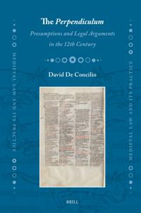 The Perpendiculum: Presumptions and Legal Arguments in the 12th Century