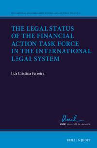 The Legal Status of the Financial Action Task Force in the International Legal System
