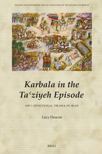Karbala in the Ta?ziyeh Episode, Shi?i Devotional Drama in Iran