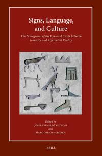 Signs, Language, and Culture: The Semograms of the Pyramid Texts ...