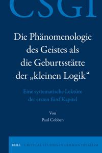 Die Phänomenologie des Geistes als die Geburtsstätte der „kleinen Logik“