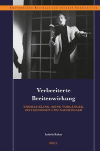 Verbreiterte Breitenwirkung: Thomas Kling, seine Vorgänger, Zeitgenossen und Nachfolger