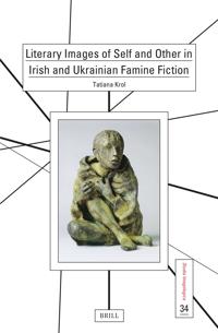 Literary Images of Self and Other in Irish and Ukrainian Famine Fiction