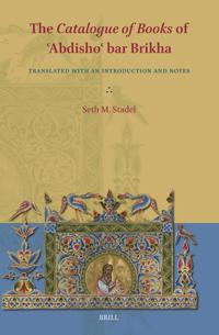 The Catalogue of Books of ?Abdisho? bar Brikha