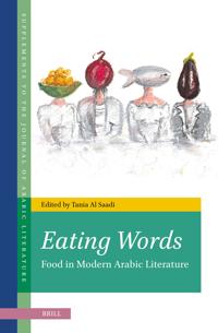 Eating Words, Food in Modern Arabic Literature