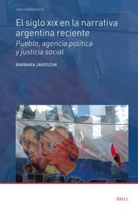 El siglo XIX en la narrativa argentina reciente