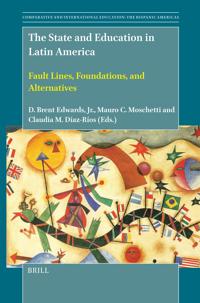 The State and Education in Latin America: Fault Lines, Foundations, and Alternatives
