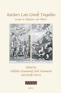 Racine’s Late Greek Tragedies