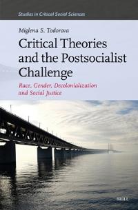 Critical Theories and the Postsocialist Challenge
