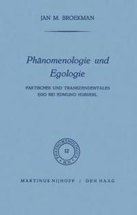 Phänomenologie und Egologie