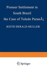 Pioneer Settlement in South Brazil: The Case of Toledo, Paraná
