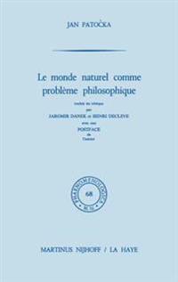 Le monde naturel comme problème philosophique