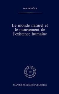 Le monde naturel et le mouvement de l'existence humaine