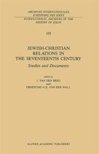 Jewish-Christian Relations in the Seventeenth Century