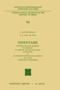 Inventaire des pièces d'archives françaises se rapportant à l'Abbaye de Port-Royal des Champs et son cercle et à la résistance contre la Bulle Unigenitus et à l'appel