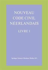 Nouveau Code Civil Néerlandais Livre 1