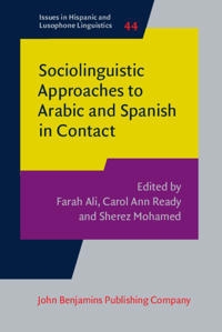 Sociolinguistic Approaches to Arabic and Spanish in Contact