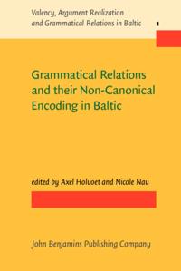 Valency, Argument Realization and Grammatical Relations in Baltic
