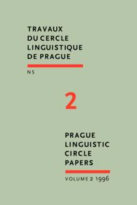 Prague Linguistic Circle Papers / Travaux du cercle linguistique de Prague N.S.