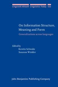 On Information Structure, Meaning and Form