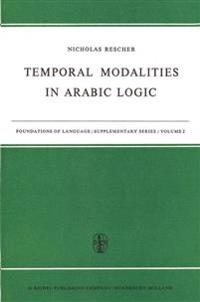 Temporal Modalities in Arabic Logic