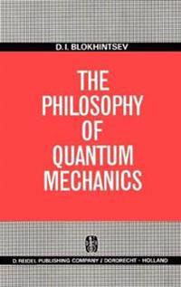 The Philosophy of Quantum Mechanics