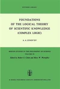 Foundations of the Logical Theory of Scientific Knowledge (Complex Logic)