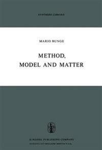 Method, Model and Matter