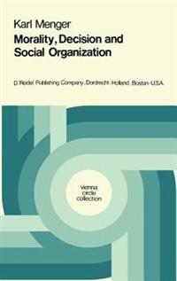 Morality, Decision and Social Organization