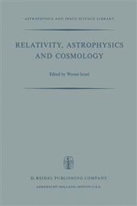 Relativity, Astrophysics and Cosmology