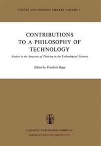 Contributions to a Philosophy of Technology