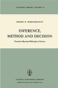 Inference, Method and Decision