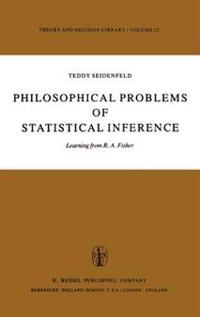 Philosophical Problems of Statistical Inference