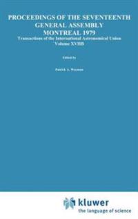 Transactions of the International Astronomical Union, Volume XVIIB