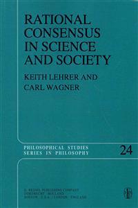 Rational Consensus in Science and Society