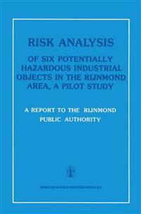 Risk Analysis of Six Potentially Hazardous Industrial Objects in the Rijnmond Area