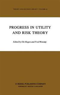Progress in Utility and Risk Theory