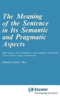 The Meaning of the Sentence in its Semantic and Pragmatic Aspects