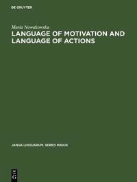 Language of Motivation and Language of Actions