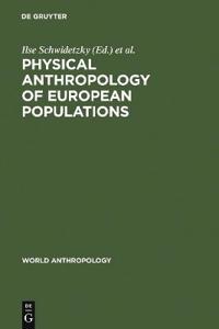 Physical Anthropology of European Populations