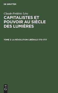 La Révolution Libérale 1715-1717