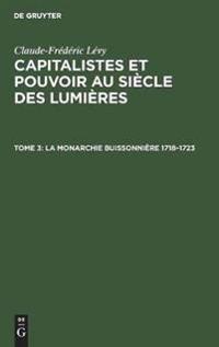 La Monarchie Buissonnière 1718-1723