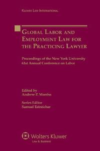 Global Labor and Employment Law for the Practicing Lawyer