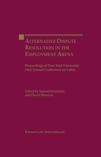 Alternate Dispute Resolution in the Employment Arena