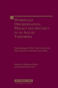 Workplace Discrimination, Privacy and Security in an Age of Terrorism