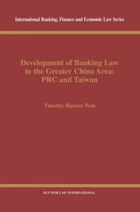 Development of Banking Law in the Greater China Area: PRC and Taiwan