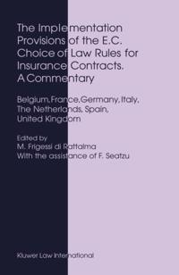 Implementation Provisions of the E.C. Choice of Law Rules for Insurance Contracts. A Commentary