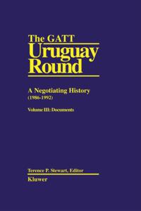 GATT Uruguay Round: A Negotiating History (1986-1992)